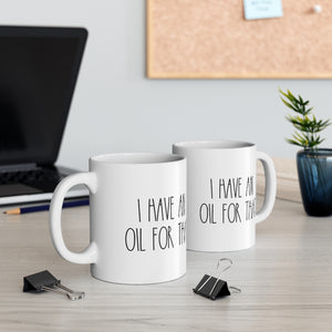I Have an Oil for That Mug - cottonwoodbloomco