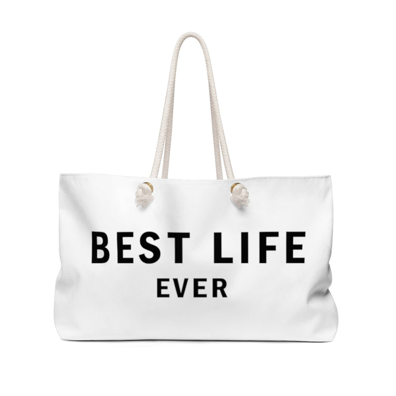 Best Life Ever Weekender Bag