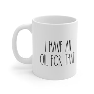 I Have an Oil for That Mug - cottonwoodbloomco